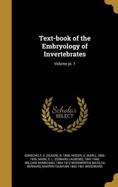 Text-book of the Embryology of Invertebrates; Volume pt. 1