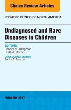 Undiagnosed and Rare Diseases in Children, An Issue of Pediatric Clinics of North America - Kliegman, Robert M.;Bordini, Brett J.