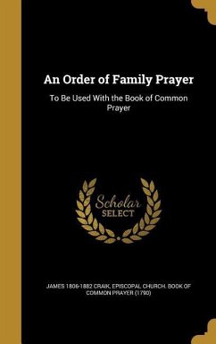 An Order of Family Prayer - Craik, James