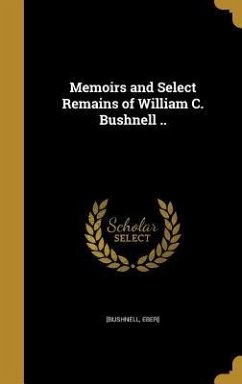 MEMOIRS & SELECT REMAINS OF WI