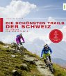 Die schönsten Trails der Schweiz... - Bild 1