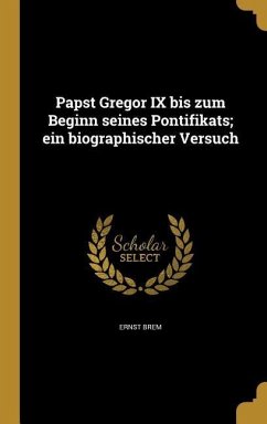 GER-PAPST GREGOR IX BIS ZUM BE - Brem, Ernst
