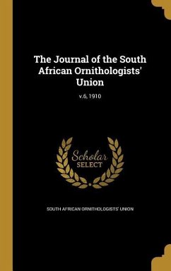 The Journal of the South African Ornithologists' Union; v.6, 1910