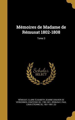 Mémoires de Madame de Rémusat 1802-1808; Tome 3