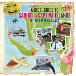 A (mostly) Kids' Guide to Sanibel & Captiva Islands and the Fort Myers Coast - Bartlett, Karen T