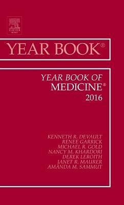 Year Book of Medicine, 2016 - DeVault, Kenneth R.;Garrick, Renee;Gold, Michael R.