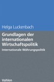 Grundlagen der internationalen Wirtschaftspolitik (eBook, PDF)