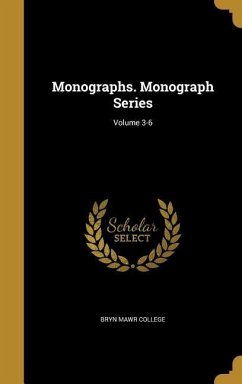Monographs. Monograph Series; Volume 3-6