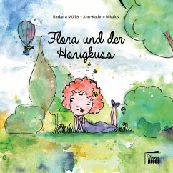 Flora und der Honigkuss - Müller, Barbara