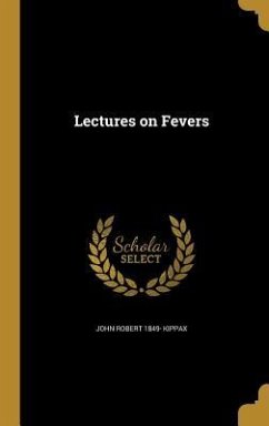 Lectures on Fevers - Kippax, John Robert