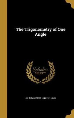 The Trigonometry of One Angle - Lock, John Bascombe
