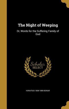 The Night of Weeping - Bonar, Horatius