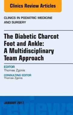 Cover The Diabetic Charcot Foot and Ankle: A Multidisciplinary Team Approach, an Issue of Clinics in Podiatric Medicine and Surgery