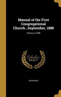 Manual of the First Congregational Church...September, 1888; Volume yr.1888