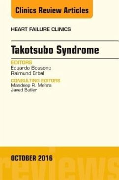 Takotsubo Syndrome, an Issue of Heart Failure Clinics - Bossone, Eduardo; Erbel, Raimund