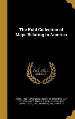 KOHL COLL OF MAPS RELATING TO