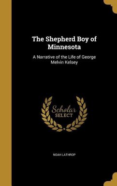 SHEPHERD BOY OF MINNESOTA - Lathrop, Noah