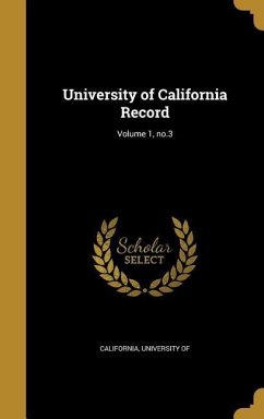 University of California Record; Volume 1, no.3