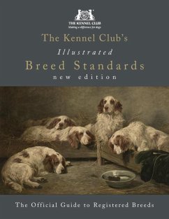 The Kennel Club's Illustrated Breed Standards: The Official Guide to Registered Breeds - The Kennel Club
