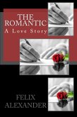 The Romantic: A Love Story (Forever Poetic) (eBook, ePUB)