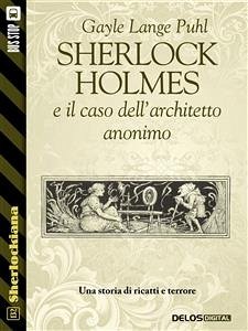 Sherlock Holmes e il caso dell'architetto anonimo (eBook, ePUB) - Lange Puhl, Gayle