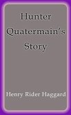 Hunter Quatermain's Story (eBook, ePUB)