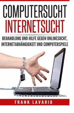 Computersucht / Internetsucht (eBook, ePUB) - Lavario, Frank