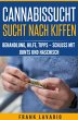 Cannabissucht / Sucht nach Kiffen... - Bild 1
