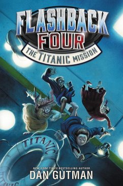 Flashback Four #2: The Titanic Mission (eBook, ePUB) - Gutman, Dan