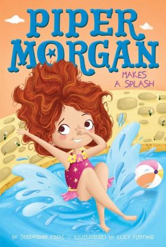 Piper Morgan Makes a Splash (eBook, ePUB) - Faris, Stephanie