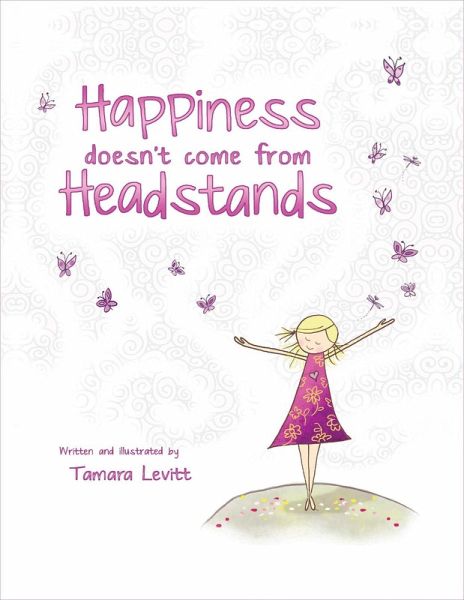 Happiness Doesn't Come from Headstands (eBook, ePUB) Happiness Doesn't Come from Headstands (eBook, ePUB)
