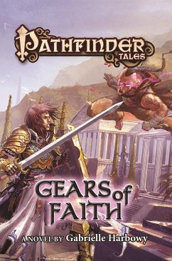 Pathfinder Tales: Gears of Faith (eBook, ePUB) - Harbowy, Gabrielle; Paizo Publishing LLC.