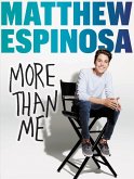 Matthew Espinosa: More Than Me (eBook, ePUB)