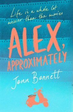 Alex, Approximately (eBook, ePUB) - Bennett, Jenn