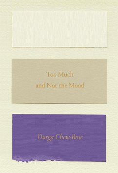 Too Much and Not the Mood (eBook, ePUB) - Chew-Bose, Durga