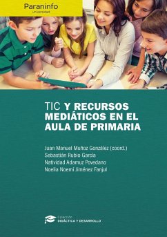 TIC y recursos mediáticos en el aula de primaria - Muñoz González, Juan Manuel . . . [et al.