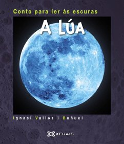 A lúa. Conto para ler ás escuras - Valios I Buñuel, Ignasi