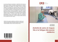 Activité de soins et risques liés à la fatigue des jeunes médecins - Kacem, Imene;Debbabi, Faten;Ayoub, Nouha