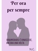 Per ora, per sempre (eBook, ePUB)