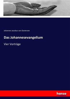 Das Johannesevangelium - Oosterzee, Johannes Jacobus van
