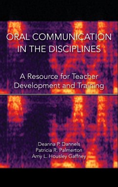 Oral Communication in the Disciplines - Dannels, Deanna P.; Palmerton, Patricia R.; Gaffney, Amy L. Housley
