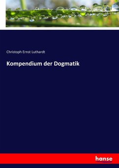 Kompendium der Dogmatik - Luthardt, Christoph E.