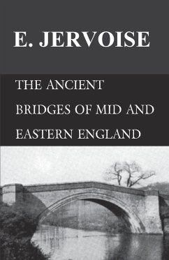 The Ancient Bridges of Mid and Eastern England - Jervoise, E.