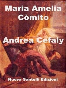 Andrea Cefaly (eBook, ePUB) - Amelia Còmito, Maria