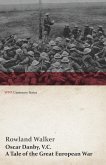 Oscar Danby, V.C. - A Tale of the Great European War