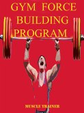 Gym Force Building Program (eBook, ePUB)