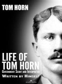 Life of Tom Horn: Government Scout and Interpreter (eBook, ePUB)