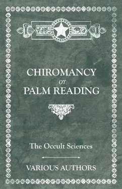 The Occult Sciences - Chiromancy or Palm Reading - Poinsot, M. C.