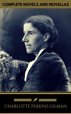 Cover Charlotte Perkins Gilman: The Complete Novels and Novellas (Golden Deer Classics) (eBook, ePUB)