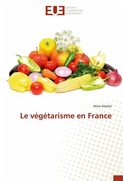 Le végétarisme en France - Kessler, Aline